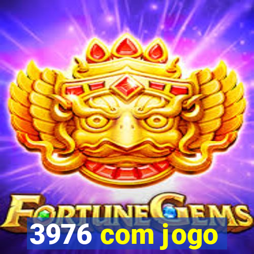 3976 com jogo